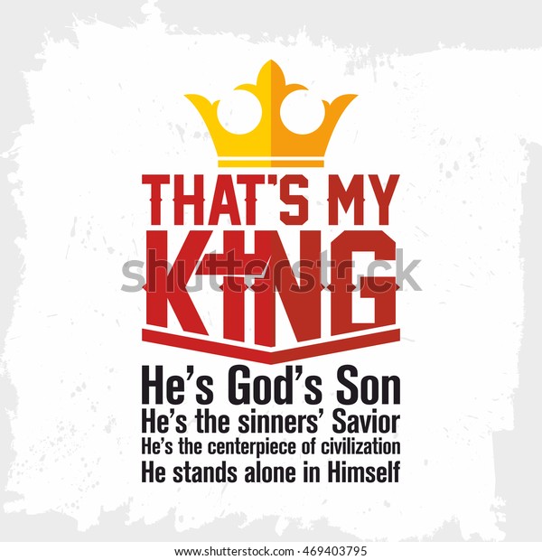 Bible lettering. Christian art. That's my King. Jesus.