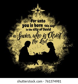 Bible lettering. Christian art. For unto you is born this day in the city of David a Savior, who is Christ the Lord 