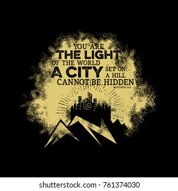 Bible Lettering. Christian Art. You Are The Light Of The World A City Set On A Hill Cannot Be Hidden