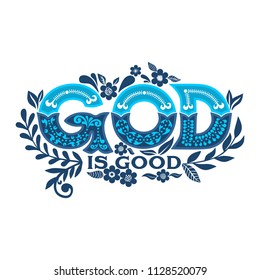 Bible lettering. Christian illustration. God is good.