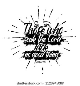 Bible lettering. Christian illustration. Those who seek the LORD lack no good thing.