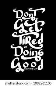 Bible Lettering. Do Not Get Tired Of Doing Good On Black Background. Modern Calligraphy. Handwritten Inspirational Motivational Quote
