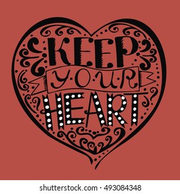 Bible lettering Keep your heart, made by hand. The Scripture