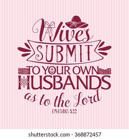 Bible Lettering. Wives submit to your husbands as to the Lord