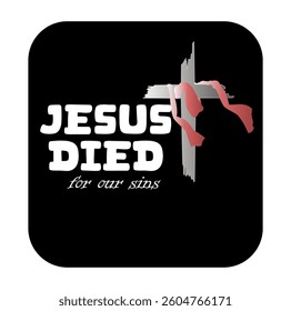 Bible Letters. Christian Art. Jesus died for our sins.