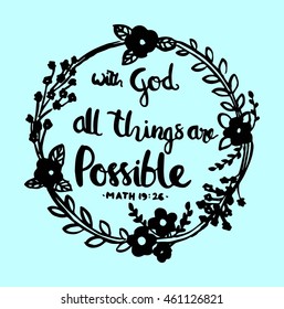 Bible Quote. All Things Are Possible with floral frame. Modern Calligraphy. Bible Verse