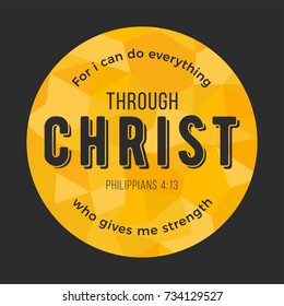 Bible quote, for i can do everything through christ who gives me strength from Philippians on polygon background