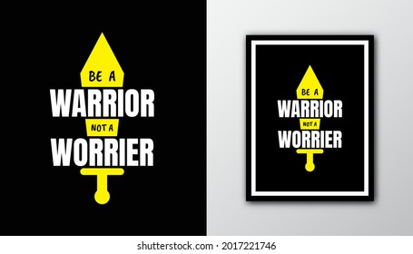 Bible quote design " Be a warrior not a worrier " in black background. Typography motivational quote.