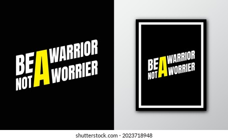 Bible quote design " Be a warrior not a worrier " in black background. Typography motivational quote.