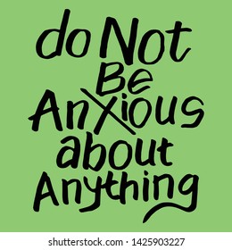 Bible Quote - Do not be anxious about anything Philippians 4 6