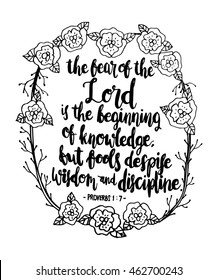 Bible Quote. The Fear Of Lord Is The Beginning Of Knowledge With Floral Frame. hand Lettered Quote. Bible Verse. Modern Calligraphy 