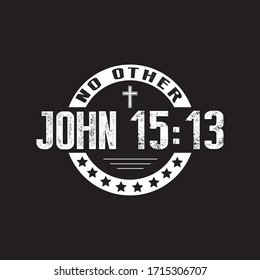 Bible quote from john 15:13,typography for print as poster or t shirt vector. T-shirt artwork.