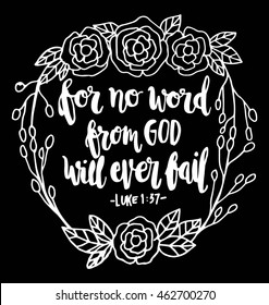 Bible Quote. For No Word From God Will Ever Fail With Floral Frame. hand Lettered Quote. Bible Verse. Modern Calligraphy 