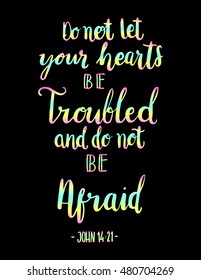 Bible Quote.do not let your hearts be troubled and do not be afraid. hand Lettered Quote. Bible Verse. Modern Calligraphy