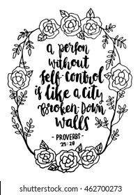 Bible Quote. A Person Without Self Control is Like A City Broken Down Walls With Floral Frame. hand Lettered Quote. Bible Verse. Modern Calligraphy 