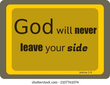 Bible text. God will never leave your side. Joshua 1:9. Vector with text, made with colors ocher, yellow, and brown. svg