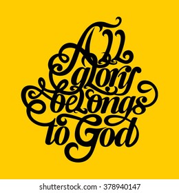 Bible typographic. All glory belongs to God.