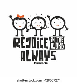 Bible typographic. Rejoice in the Lord always.