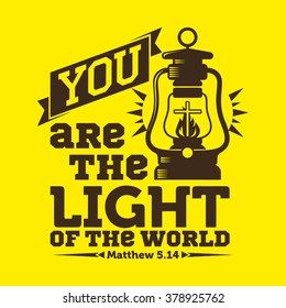 Bible typographycs. You are the light of the world.