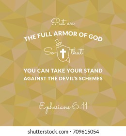 Bible verse from Ephesians on polygon background put on the full armor of god