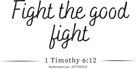 Bible Verse for print or use as poster, card, flyer, book cover or T Shirt