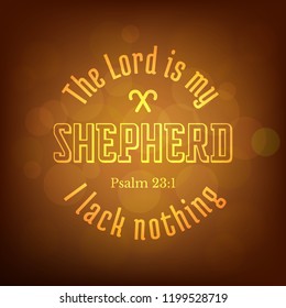 bible verse from psalm, The lord is my shepherd