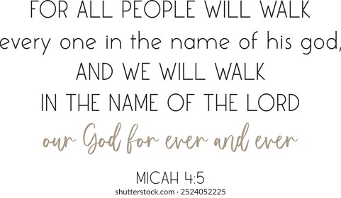 Bible Verse we will walk in the name of the Lord our God for ever and ever, Christian biblical poster, vector illustration