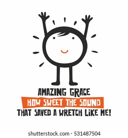 Biblical illustration. Amazing Grace, How sweet the sound...