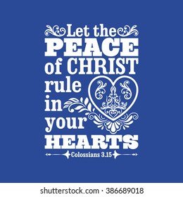 Biblical illustration. Let the peace of Christ rule in your hearts.