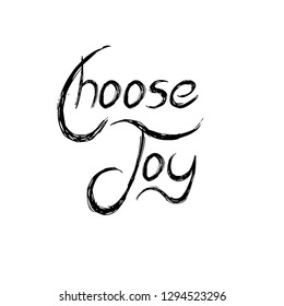 Biblical Phrase, choose joy, typography for print or use as poster, flyer or t shirt 