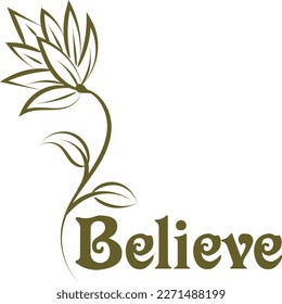 Biblical Phrase with Floral Design. Christian typography for print or use as poster, card, flyer or T shirt