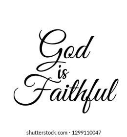 Biblical Phrase God Faithful Typography Print Stock Vector (Royalty ...