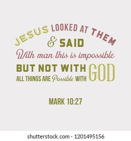 biblical phrase from mark, with god all things are possible, for use as printing and poster