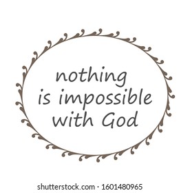 Biblical Phrase, motivational quote of life, typography for print or use as poster, card, flyer or T shirt 