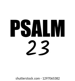 Biblical Phrase, psalm23, typography for print or use as poster, flyer or t shirt 
