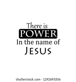 Biblical Phrase, typography for print or use as poster, flyer or t shirt 