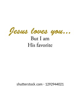 Biblical Phrase, typography for print or use as poster, flyer or t shirt 