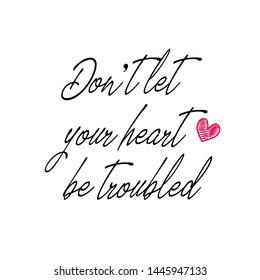 Biblical Phrase, typography for print or use as poster, card, flyer or T shirt