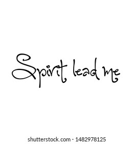 Biblical  Phrase, typography for print or use as poster, card, flyer, T shirt or Tattoo 