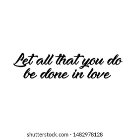 Biblical  Phrase, typography for print or use as poster, card, flyer, T shirt or Tattoo 