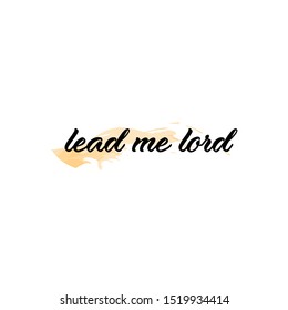 Biblical Phrase, typography for print or use as poster, card, flyer or T shirt