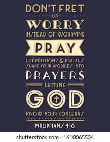 Biblical Verse - Philippians 4:6, Hand-Lettered Motivational/Inspirational Poster