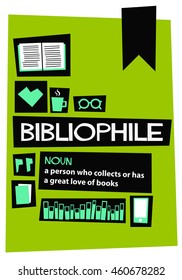 Bibliophile (noun) a person who collects or has a great love of books (Flat Style Vector Illustration Reading Quote Poster Design)