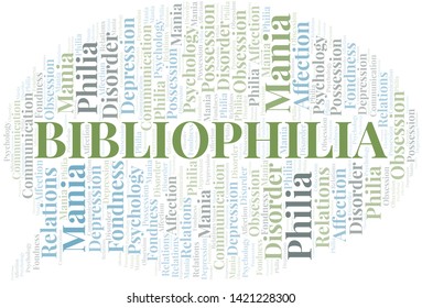 Bibliophilia Word Cloud. Type Of Philia.