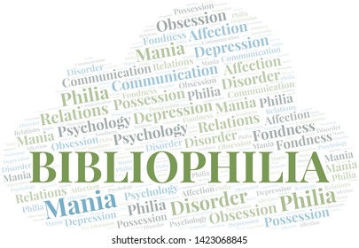 Bibliophilia Word Cloud. Type Of Philia.