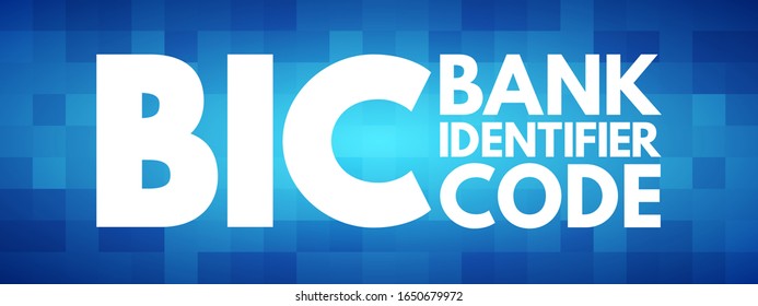 BIC Bank Identifier Code - SWIFT Address assigned to a bank in order to send automated payments quickly and accurately, acronym text concept background