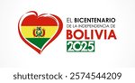 Bicentenario de la independencia Bolivia 2025 poster with heart emblem. Translation from spanish - the Bicentennial of Bolivia