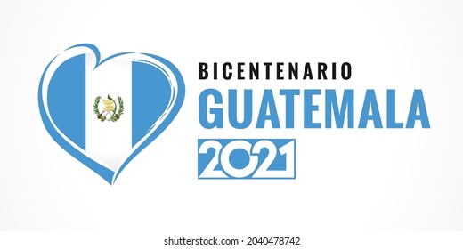 Bicentenario Guatemala 2021 poster with heart emblem, spanish text - Guatemalan Bicentennial Year, 200 years of Independence. Banner for celebration, symbol with flag. Vector illustration