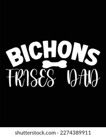 Bichons Frises dad SVG Design 
