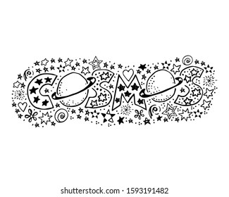 Bicolor handwritten black word COSMOS with many hand drawn space elements, details. Doodle style. White background. Planets, stars, hearts,  dots. Creative composition. For print on T-shirt, stickers.